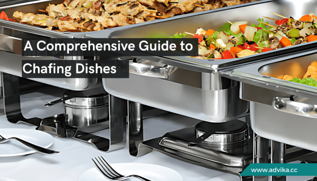 Guide to Chafing dishes