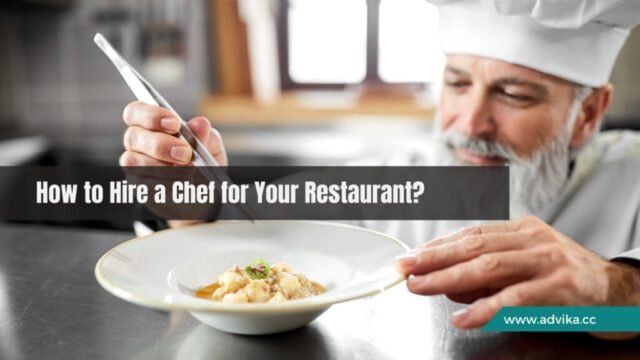 How to Hire a Chef for Your Restaurant How to Hire a Chef for Your Restaurant