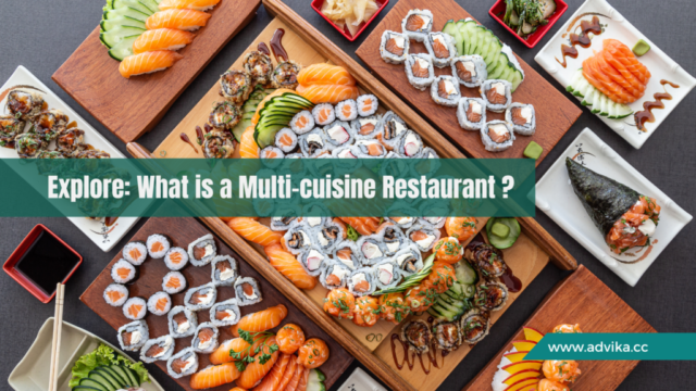 What is a Multi-cuisine Restaurant (1) What is a Multi-cuisine Restaurant