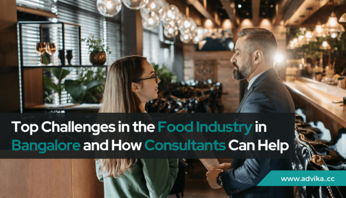 Food Business challenges in Bangalore and Food Consultants Role